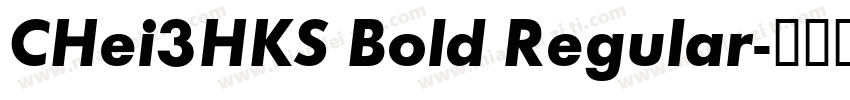 CHei3HKS Bold Regular字体转换